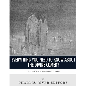 Everything You Need to Know About the Divine Comedy: A Study Guide for Dante's Classic - Paperback