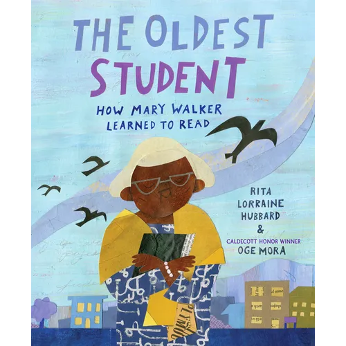 The Oldest Student: How Mary Walker Learned to Read - Hardcover