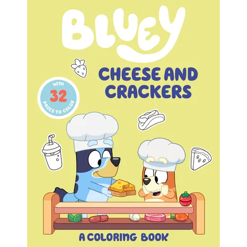 Bluey: Cheese and Crackers: A Coloring Book - Paperback