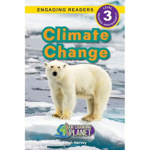 Climate Change: Our Changing Planet (Engaging Readers, Level 3) - Paperback