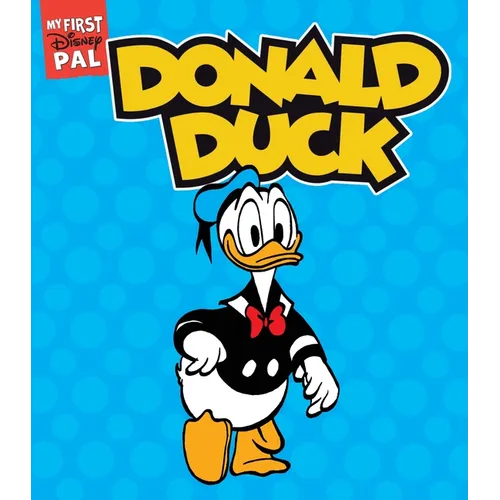 My First Disney Pal: Donald Duck: A Board Book - Board Book