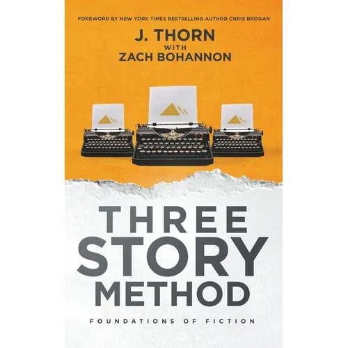 Three Story Method: Foundations of Fiction - Paperback