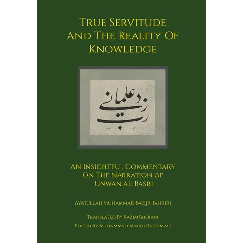 True Servitude and the Reality of Knowledge - Hardcover