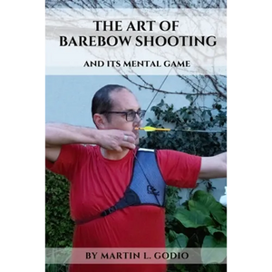 The ART of BAREBOW Shooting: and its mental game - Paperback