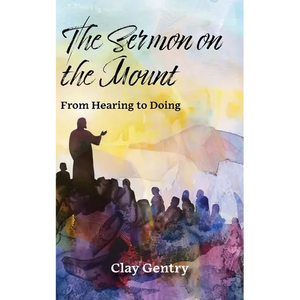 The Sermon on the Mount: From Hearing to Doing - Paperback