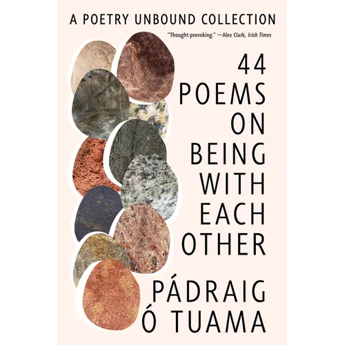 44 Poems on Being with Each Other: A Poetry Unbound Collection - Paperback