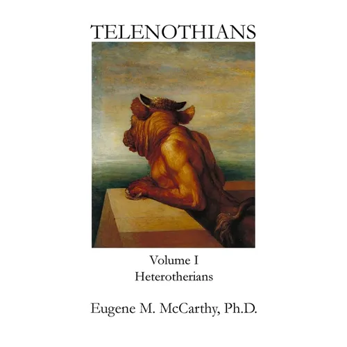 TELENOTHIANS An Inquiry into the Limits of Hybridization: Volume I Heterotherians - Paperback