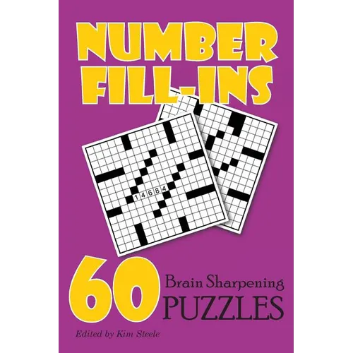Number Fill-Ins: 60 Brain Sharpening Puzzles - Paperback