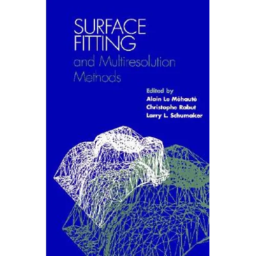 Surface Fitting and Multiresolution Methods - Hardcover