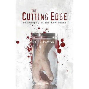The Cutting Edge: Philosophy of the SAW Films - Paperback