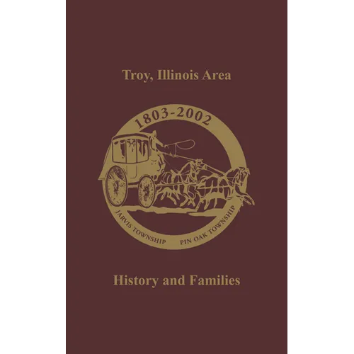 Troy, Illinois Area: History and Families - Paperback