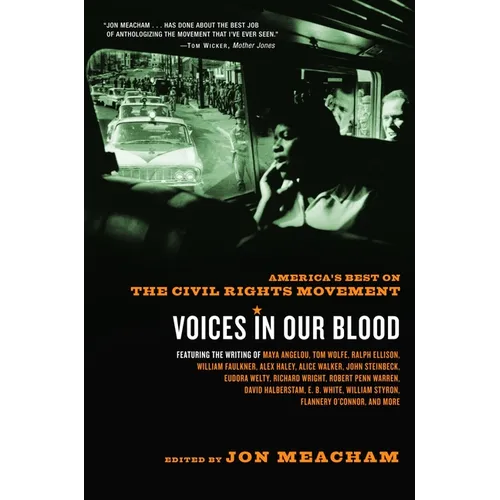 Voices in Our Blood: America's Best on the Civil Rights Movement - Paperback