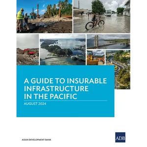 A Guide to Insurable Infrastructure in the Pacific - Paperback