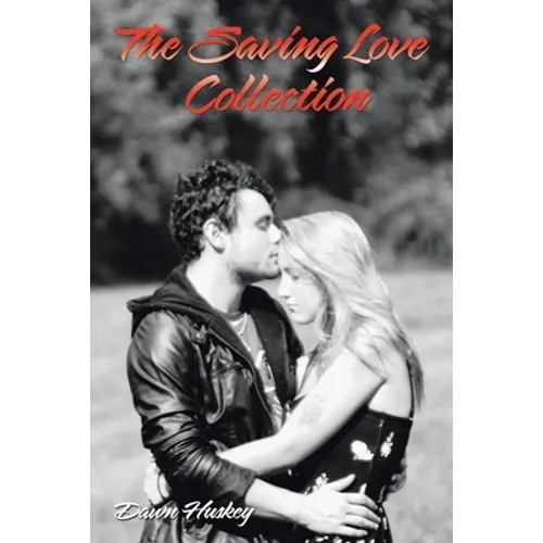 The Saving Love Collection - Paperback