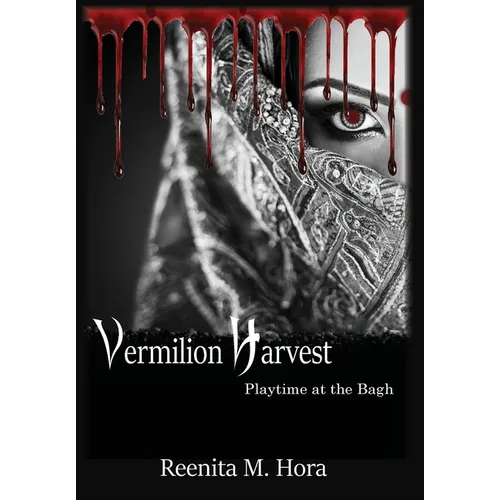 Vermilion Harvest: Playtime at the Bagh - Hardcover