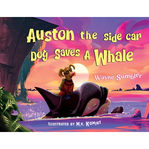 Auston the Side Car Dog Saves a Whale - Paperback