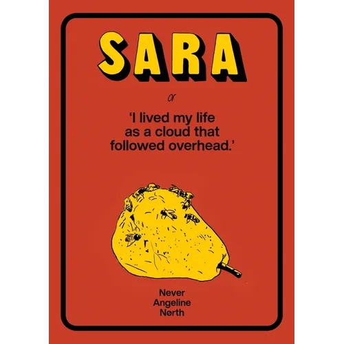 Sara, or, I lived my life as a cloud that followed overhead - Paperback