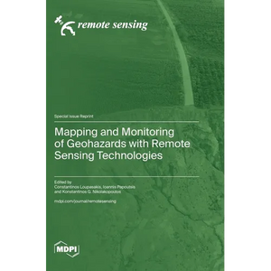 Mapping and Monitoring of Geohazards with Remote Sensing Technologies - Hardcover