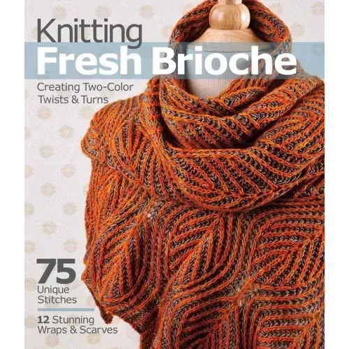 Knitting Fresh Brioche: Creating Two-Color Twists & Turns - Paperback