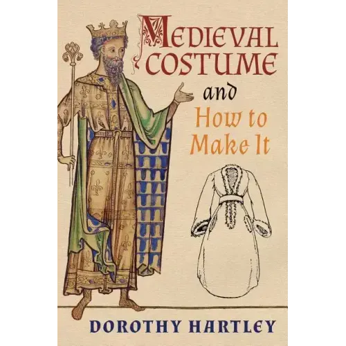 Medieval Costume and How to Make It - Paperback