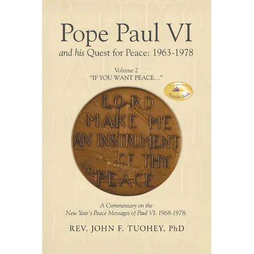 Pope Paul VI and his Quest for Peace: 1963-1978: Volume 2 "IF YOU WANT PEACE..." - Paperback
