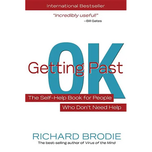 Getting Past Ok: The Self-Help Book for People Who Don?t Need Help - Paperback