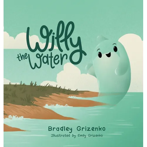 Willy the Water - Hardcover