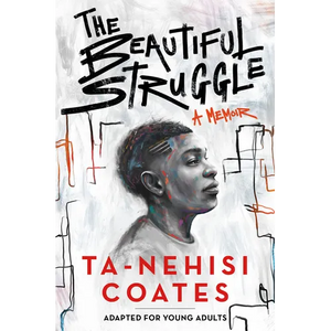 The Beautiful Struggle: A Memoir: Adapted for Young Adults - Paperback