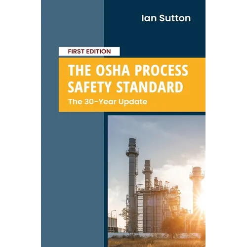 The OSHA Process Safety Standard: The 30-Year Update - Paperback