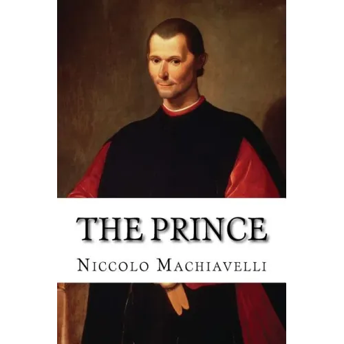 The Prince: Strategy of Niccolo Machiavelli - Paperback