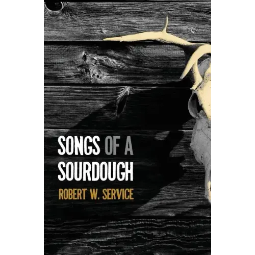 Songs of a Sourdough - Paperback
