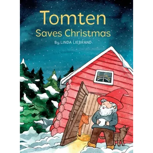 Tomten Saves Christmas: A Swedish Christmas tale - Hardcover