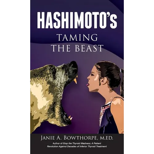 Hashimoto's: Taming the Beast - Hardcover
