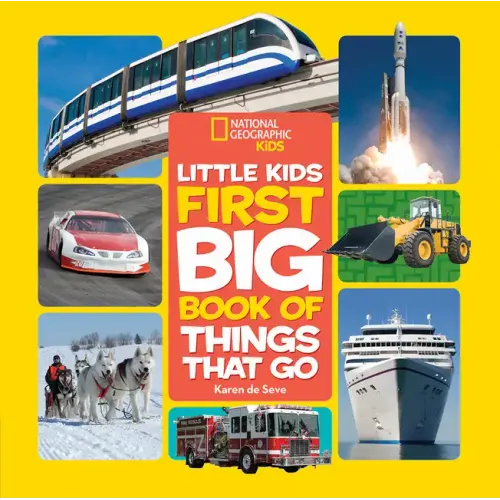 National Geographic Little Kids First Big Book of Things That Go - Hardcover