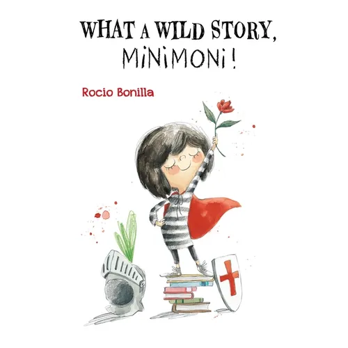 What a Wild Story, Minimoni! - Hardcover