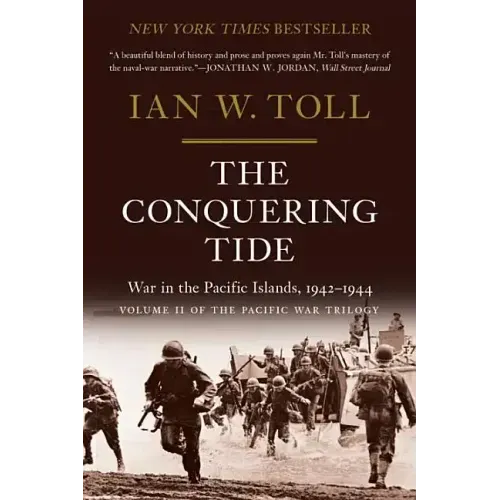 The Conquering Tide: War in the Pacific Islands, 1942-1944 - Paperback