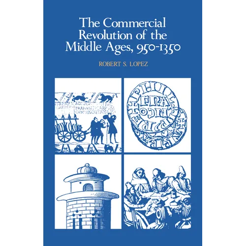 The Commercial Revolution of the Middle Ages, 950 1350 - Paperback