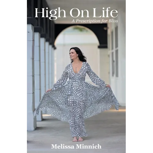 High On Life: A Prescription for Bliss - Paperback