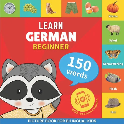 Learn german - 150 words with pronunciations - Beginner: Picture book for bilingual kids - Paperback
