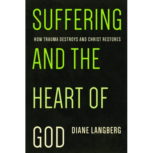 Suffering and the Heart of God: How Trauma Destroys and Christ Restores - Paperback