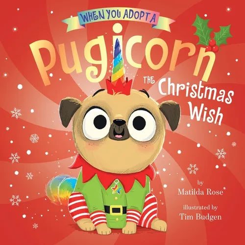 When You Adopt a Pugicorn: The Christmas Wish: A Board Book - Board Book