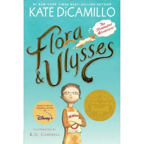 Flora and Ulysses: The Illuminated Adventures (a Middle-Grade Novel about a Cynical Girl and a Superhero Squirrel - For Kids Ages 8-12 in Grades 3-7) - Paperback