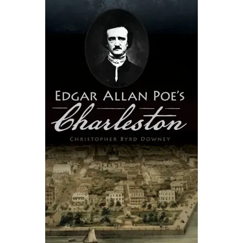 Edgar Allan Poe's Charleston - Hardcover
