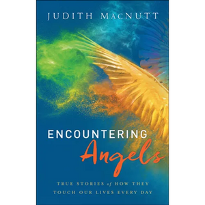 Encountering Angels: True Stories of How They Touch Our Lives Every Day - Paperback