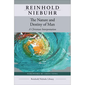 The Nature and Destiny of Man - Paperback