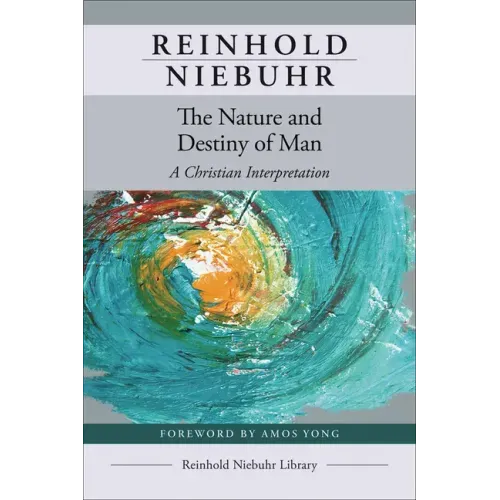 The Nature and Destiny of Man - Paperback