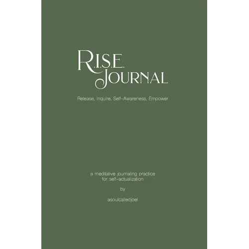 R.I.S.E. Journal: A Meditative Journaling Practice for Self-Actualization - Paperback
