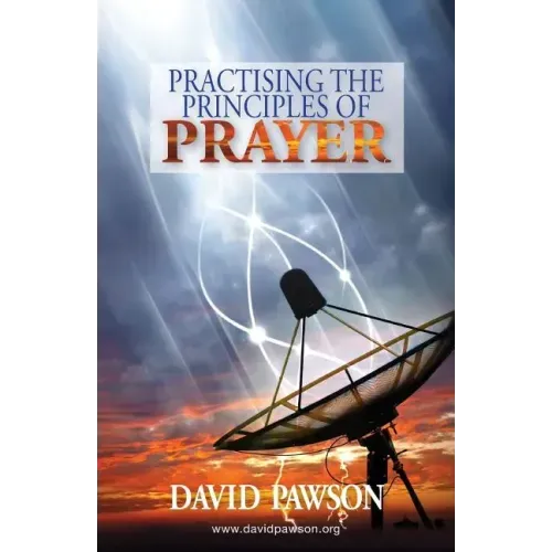 Practising the Principles of Prayer - Paperback