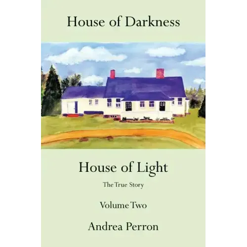 House of Darkness House of Light: The True Story Volume Two - Paperback