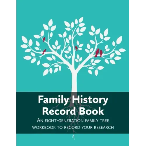 Family History Record Book: An 8-generation family tree workbook to record your research - Paperback